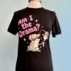 Am I The Drama? T-Shirt In Black -MODERN MILLIE Shop 66C0B276 6537 4CD7 97FD A33DF72FAFEC